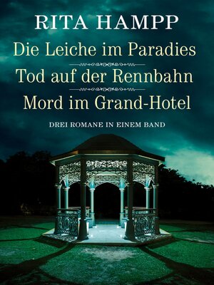 cover image of Die Leiche im Paradies / Tod auf der Rennbahn / Mord im Grand-Hotel--Drei Romane in einem Band